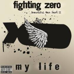 Fighting Zero : My Life
